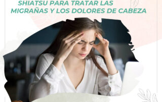 Shiatsu para tratar las migrañas y los dolores de cabeza en Málaga