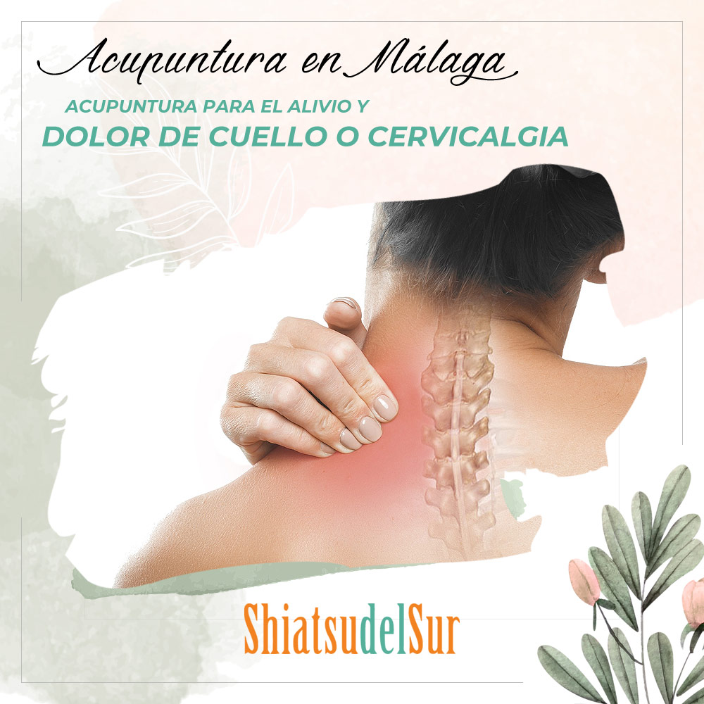 Acupuntura para el alivio y método del dolor de cuello o cervicalgia en Málaga